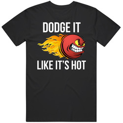 Dodge It Like It's Hot Dodgeball Team Uniform Unisex Black T Shirt Dodge It Like It's Hot Dodgeball Team Uniform Unisex Black T Shirt