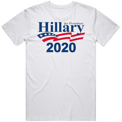 Hillary Clinton For President 2020 Unisex White T Shirt Hillary Clinton For President 2020 Unisex White T Shirt