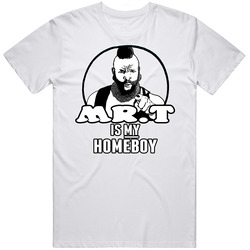 Mr T Is My Homeboy Retro A Team Cool Unisex White T Shirt Mr T Is My Homeboy Retro A Team Cool Unisex White T Shirt