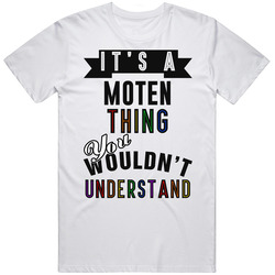 Its A Moten Thing Last Name Pride Unisex White T Shirt Its A Moten Thing Last Name Pride Unisex White T Shirt