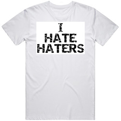 I Hate Haters Mayweather Unisex White T Shirt