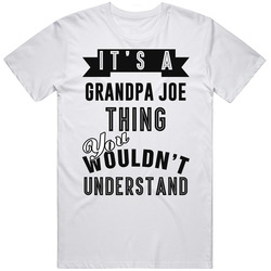 It's A Grandpa Joe Charlie And The Chocolate Factory Thing You Wouldn't Understand Fan Favorite Book Character Unisex White T Shirt It's A Grandpa Joe Charlie And The Chocolate Factory Thing You Wouldn't Understand Fan Favorite Book Character Unisex White T Shirt