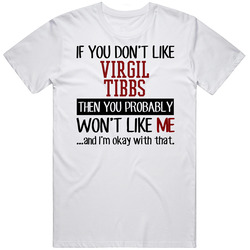 If You Don' T Like Virgil Tibbs You Won't Like Me Novel Character Unisex White T Shirt If You Don' T Like Virgil Tibbs You Won't Like Me Novel Character Unisex White T Shirt