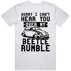 1965 Volkswagen Beetle Can't Hear You Over My Car Rumble Worn Look Unisex White T Shirt 1965 Volkswagen Beetle Can't Hear You Over My Car Rumble Worn Look Unisex White T Shirt