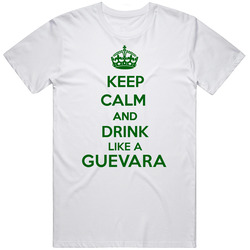 Keep Calm And Drink Like A Guevara Last Name Unisex White T Shirt Keep Calm And Drink Like A Guevara Last Name Unisex White T Shirt