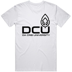 Da Crib University Dcu Semester On Hold Students Funny Unisex White T Shirt
