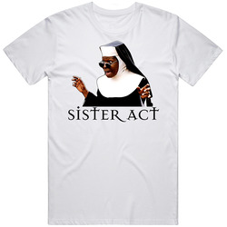 Sister Act Movie Unisex White T Shirt Sister Act Movie Unisex White T Shirt