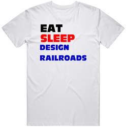 Eat Sleep Design Railroads Railroad Engineer Unisex White T Shirt Eat Sleep Design Railroads Railroad Engineer Unisex White T Shirt