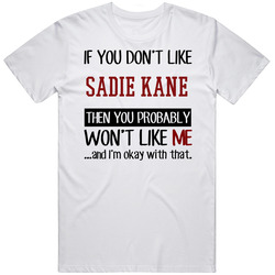 If You Don' T Like Sadie Kane You Won't Like Me Novel Character Unisex White T Shirt