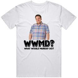 What Would Murray Do Murray Goldberg Tv Show Character Unisex White T Shirt What Would Murray Do Murray Goldberg Tv Show Character Unisex White T Shirt