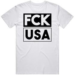Fck Usa United States Funny Graphic Patriotic Unisex White T Shirt Fck Usa United States Funny Graphic Patriotic Unisex White T Shirt