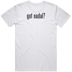 Got Nadal? Unisex White T Shirt Got Nadal? Unisex White T Shirt