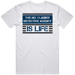 The No. 1 Ladies' Detective Agency Is Life Favorite Book Novel Unisex White T Shirt The No. 1 Ladies' Detective Agency Is Life Favorite Book Novel Unisex White T Shirt