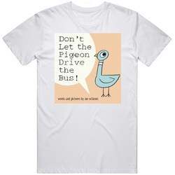 Don't Let The Pidgeon Drive The Bus Classic Children's Storybook Cover Unisex White T Shirt Don't Let The Pidgeon Drive The Bus Classic Children's Storybook Cover Unisex White T Shirt