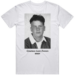 Greatness Lasts Forever Tom Brady Unisex White T Shirt Greatness Lasts Forever Tom Brady Unisex White T Shirt