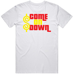 The Price Is Right Come On Down Fan Unisex White T Shirt The Price Is Right Come On Down Fan Unisex White T Shirt