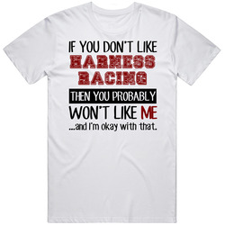 If You Dont Like Harness Racing Cool Active Unisex White T Shirt