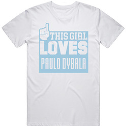Paulo Dybala This Girl Loves Argentina World Cup 2018 Soccer Lovers Unisex White T Shirt Paulo Dybala This Girl Loves Argentina World Cup 2018 Soccer Lovers Unisex White T Shirt