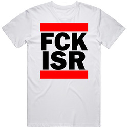 Fck Isr Israel Funny Graphic Patriotic Parody Unisex White T Shirt Fck Isr Israel Funny Graphic Patriotic Parody Unisex White T Shirt