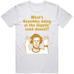 What's Grandma Doing At The Flippin' Sand Dunes Napoleon Dynamite Quote Unisex White T Shirt What's Grandma Doing At The Flippin' Sand Dunes Napoleon Dynamite Quote Unisex White T Shirt