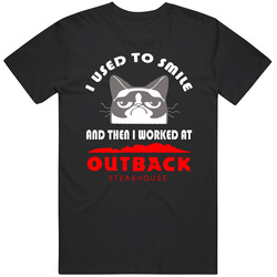 Outback Steakhouse I Used To Smile Then I Worked There Funny Occupation Vintage T Shirt Outback Steakhouse I Used To Smile Then I Worked There Funny Occupation Vintage T Shirt
