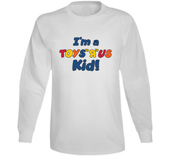 I'm A Toys R Us Kid Popular Toy Store Vintage Long Sleeve T Shirt I'm A Toys R Us Kid Popular Toy Store Vintage Long Sleeve T Shirt