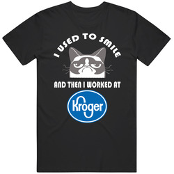 Kroger I Used To Smile Then I Worked There Funny Occupation Vintage T Shirt Kroger I Used To Smile Then I Worked There Funny Occupation Vintage T Shirt