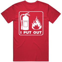 I Put Out Funny Fire Extinguisher Joke Vintage T Shirt I Put Out Funny Fire Extinguisher Joke Vintage T Shirt