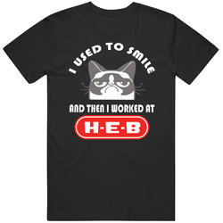 H-e-b I Used To Smile Then I Worked There Funny Occupation Vintage T Shirt H-e-b I Used To Smile Then I Worked There Funny Occupation Vintage T Shirt