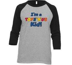 I'm A Toys R Us Kid Popular Toy Store Raglan Vintage Raglan 3/4 Sleeve Shirt I'm A Toys R Us Kid Popular Toy Store Raglan Vintage Raglan 3/4 Sleeve Shirt