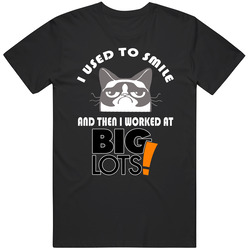 Big Lots I Used To Smile Then I Worked There Funny Occupation Vintage T Shirt Big Lots I Used To Smile Then I Worked There Funny Occupation Vintage T Shirt