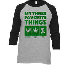 Three Favorite Things Chicken Pot Pie Weed Stoner Raglan Vintage Raglan 3/4 Sleeve Shirt Three Favorite Things Chicken Pot Pie Weed Stoner Raglan Vintage Raglan 3/4 Sleeve Shirt