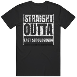 Straight Outta East Stroudsburg Distressed Look City Grunge Cool Vintage T Shirt Straight Outta East Stroudsburg Distressed Look City Grunge Cool Vintage T Shirt