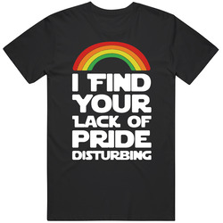 I Find Your Lack Of Pride Disturbing Funny Gay Pride Lgbt Star Wars Vintage T Shirt I Find Your Lack Of Pride Disturbing Funny Gay Pride Lgbt Star Wars Vintage T Shirt