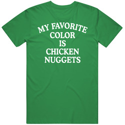My Favorite Color Is Chicken Nuggets Funny Foodie Vintage T Shirt My Favorite Color Is Chicken Nuggets Funny Foodie Vintage T Shirt