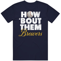 How Bout Them Milwaukee Baseball Team Fan Vintage T Shirt How Bout Them Milwaukee Baseball Team Fan Vintage T Shirt