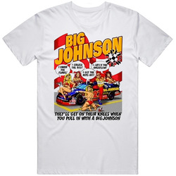 Big Johnson Nascar Humor Funny Racing Trending Vintage T Shirt