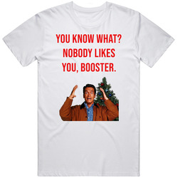 Nobody Likes Booster Jingle All The Way Arnold Schwarzenegger Christmas Movie Quote Fan Vintage T Shirt Nobody Likes Booster Jingle All The Way Arnold Schwarzenegger Christmas Movie Quote Fan Vintage T Shirt