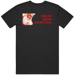 Believing Is Seeing The Santa Clause Retro Christmas Movie Quote Vintage T Shirt Believing Is Seeing The Santa Clause Retro Christmas Movie Quote Vintage T Shirt