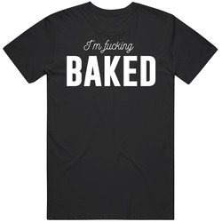 I'm Fckin Baked Funny Stoner Weed Vintage T Shirt I'm Fckin Baked Funny Stoner Weed Vintage T Shirt