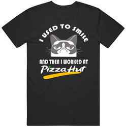 Pizza Hut I Used To Smile Then I Worked There Funny Occupation Vintage T Shirt Pizza Hut I Used To Smile Then I Worked There Funny Occupation Vintage T Shirt