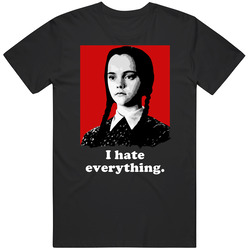 I Hate Everything Wednesday Addams Family Quotes Halloween Movie Show Vintage T Shirt I Hate Everything Wednesday Addams Family Quotes Halloween Movie Show Vintage T Shirt