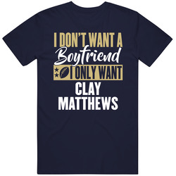 Clay Matthews Don't Want A Boyfriend Only Want Him Los Angeles R Football Fan Vintage T Shirt Clay Matthews Don't Want A Boyfriend Only Want Him Los Angeles R Football Fan Vintage T Shirt
