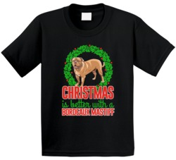 Christmas Is Better With A Bordeaux Mastiff Holiday Custom Dog Breed G Christmas Is Better With A Bordeaux Mastiff Holiday Custom Dog Breed G