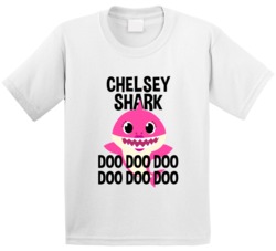 Chelsey Shark Doo Doo Doo Baby Shark Popular Childrens Show Personaliz Chelsey Shark Doo Doo Doo Baby Shark Popular Childrens Show Personaliz