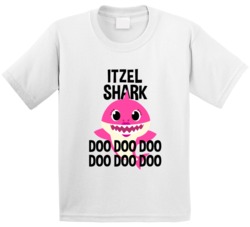 Itzel Shark Doo Doo Doo Baby Shark Popular Childrens Show Personalized Itzel Shark Doo Doo Doo Baby Shark Popular Childrens Show Personalized