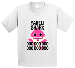 Yareli Shark Doo Doo Doo Baby Shark Popular Childrens Show Personalize Yareli Shark Doo Doo Doo Baby Shark Popular Childrens Show Personalize