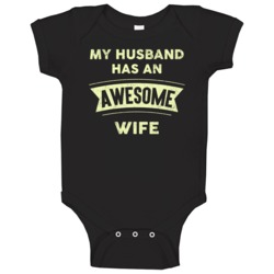 My Husband Has An Awesome Wife Funny Spouse Married Newly Wed Distress