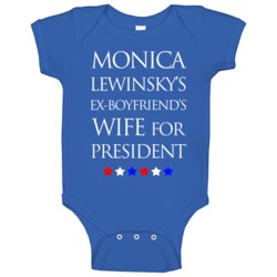 Monica Lewinsky Ex Boyfriends Wife For President Funny Hillary Clinton Monica Lewinsky Ex Boyfriends Wife For President Funny Hillary Clinton