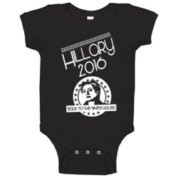 Hillary 2016 Back To The White House Clinton President Baby One Piece Hillary 2016 Back To The White House Clinton President Baby One Piece